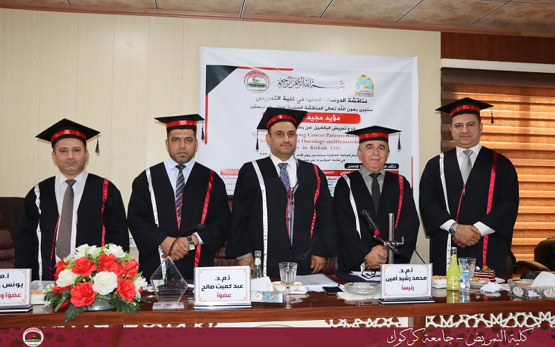 The College of Nursing, Kirkuk University discusses a master’s thesis on (Quality of life of cancer patients who receive chemotherapy at the Cancer and Hematology Center in the city of Kirkuk)